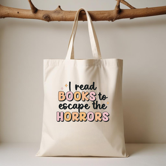 I Read Books to Escape the Horrors - Cotton Canvas Tote Bag