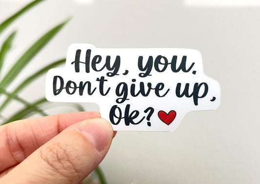 Don't Give Up waterproof sticker