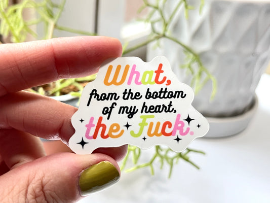 What From the Bottom of My Heart sticker